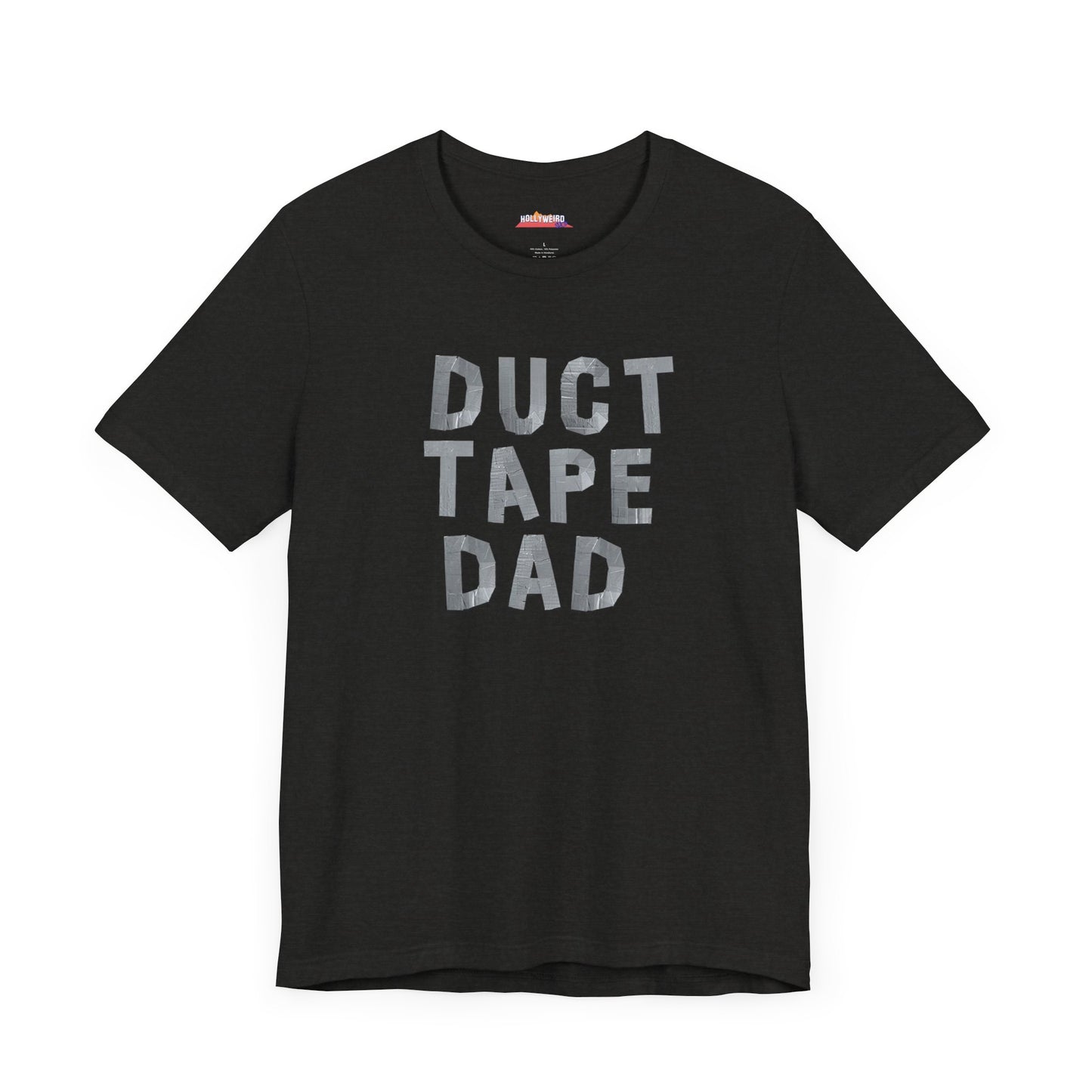 Duct Tape Dad (Duct Tape) funny T-Shirt for DIY Dad, Unisex Tee, DIY Dad Shirt, DIYer Shirt