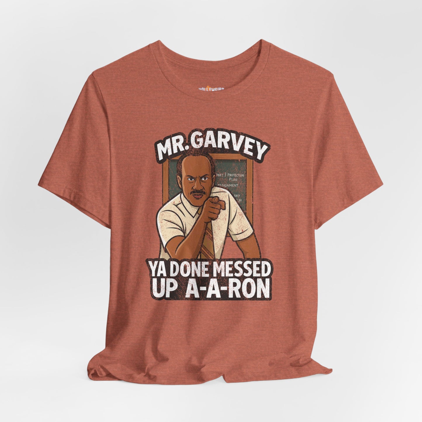Mr Garvey Ya Done Messed Up A-A-Ron Unisex T-Shirt, Funny Key & Peele Tee, Unisex Jersey Short Sleeve Shirt