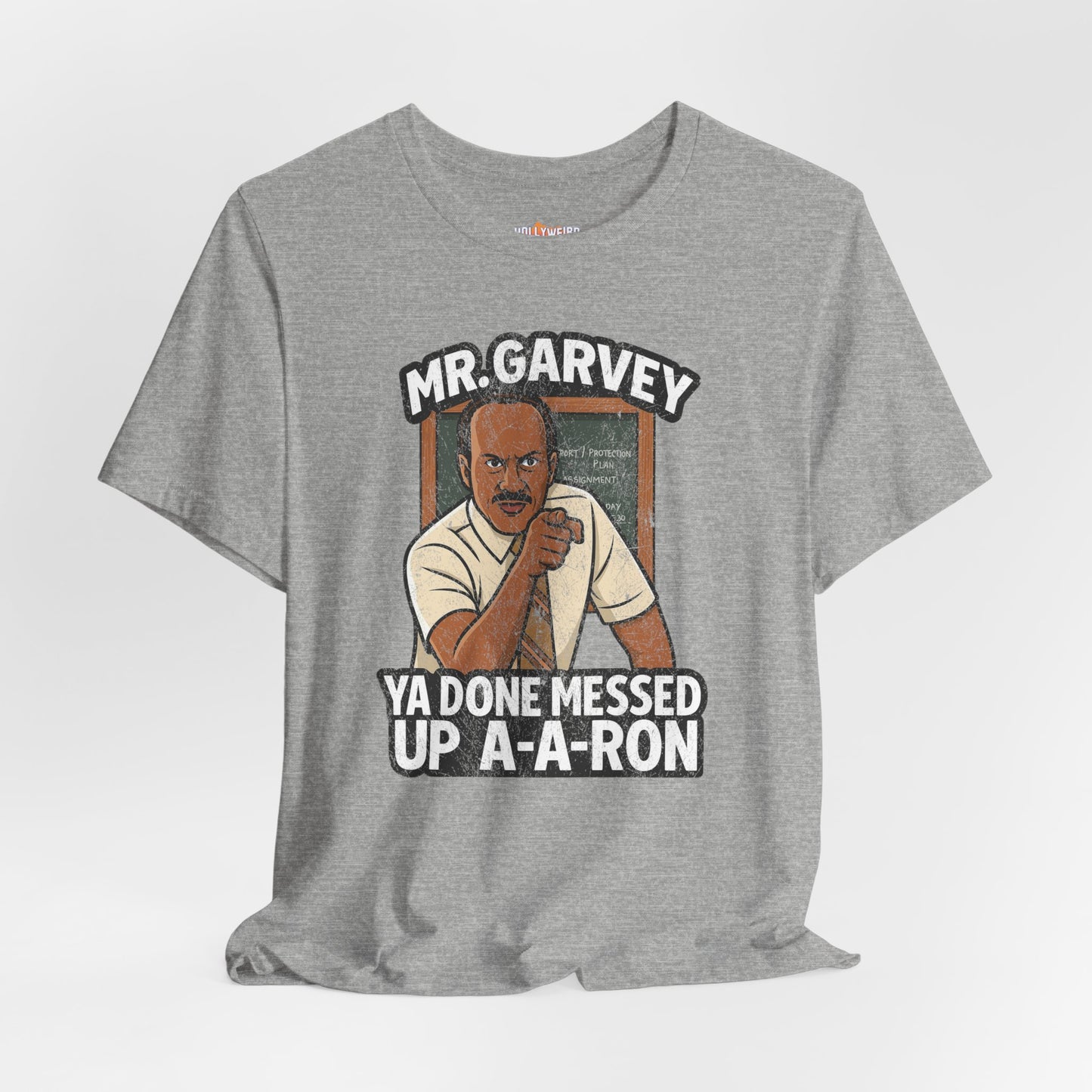 Mr Garvey Ya Done Messed Up A-A-Ron Unisex T-Shirt, Funny Key & Peele Tee, Unisex Jersey Short Sleeve Shirt