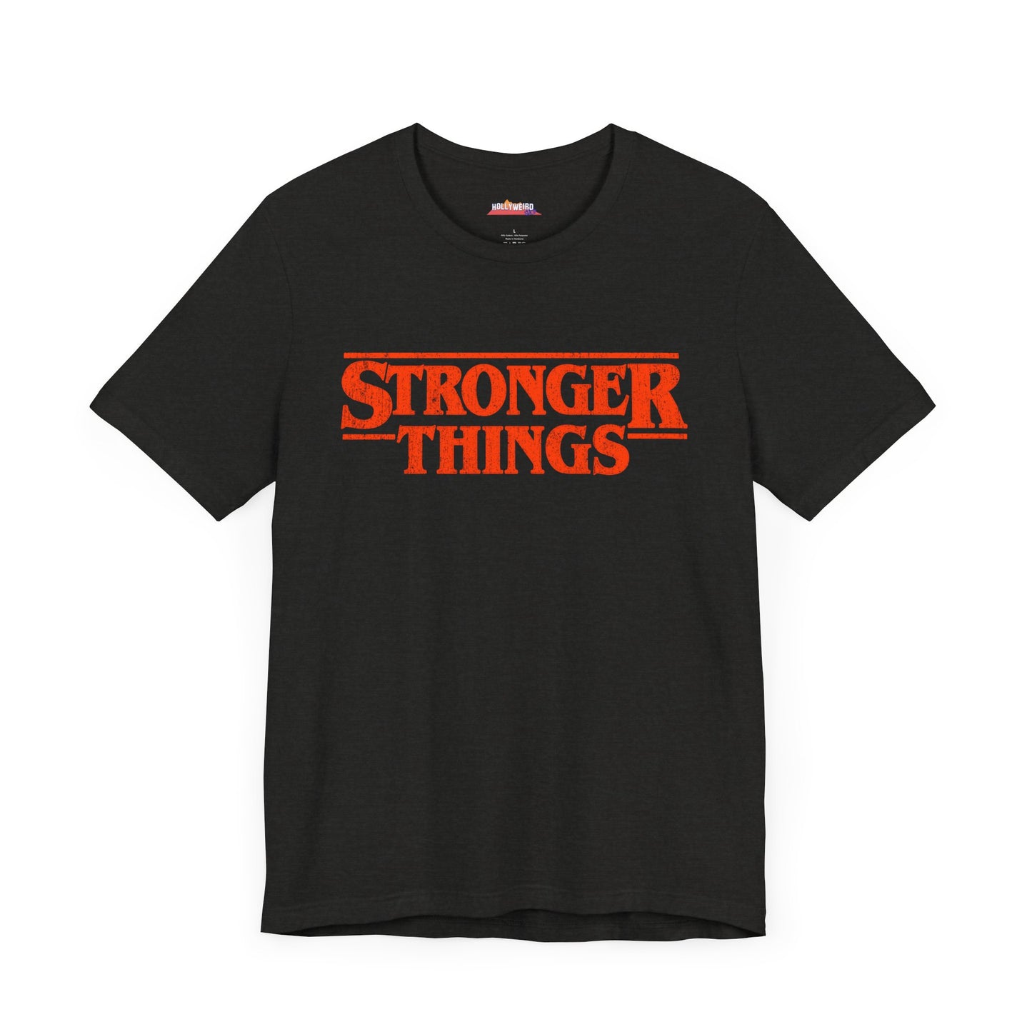 Stronger Things T Shirt - Unisex Tee, Graphic Tshirt, Inspirational Shirt, Motivational Top, Gift for Him/Her