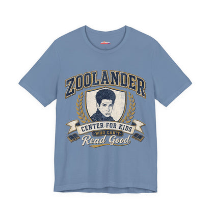 ZOOLANDER Center For Kids Who Can't Read Good Unisex T-Shirt