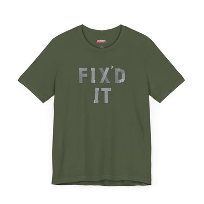 Fix'd it "Duct Tape" funny T-Shirt for DIY Dad, Unisex Tee, DIY Dad Shirt, DIYer Shirt