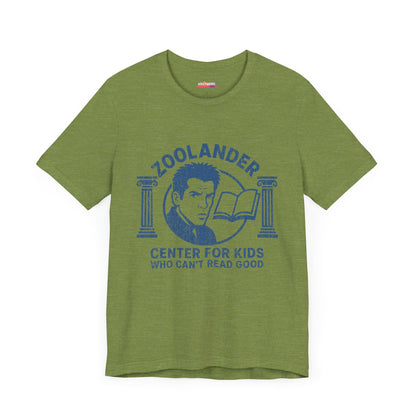 ZOOLANDER Center For Kids Who Can't Read Good Unisex T-Shirt