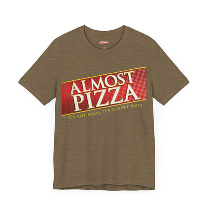 ALMOST PIZZA T-Shirt - Fun & Stylish Casual Wear