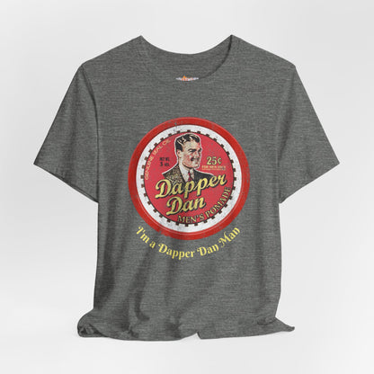 Dapper Dan Men's Pomade - O' Brother Where Art Though Movie Inspired Funny T-Shirt