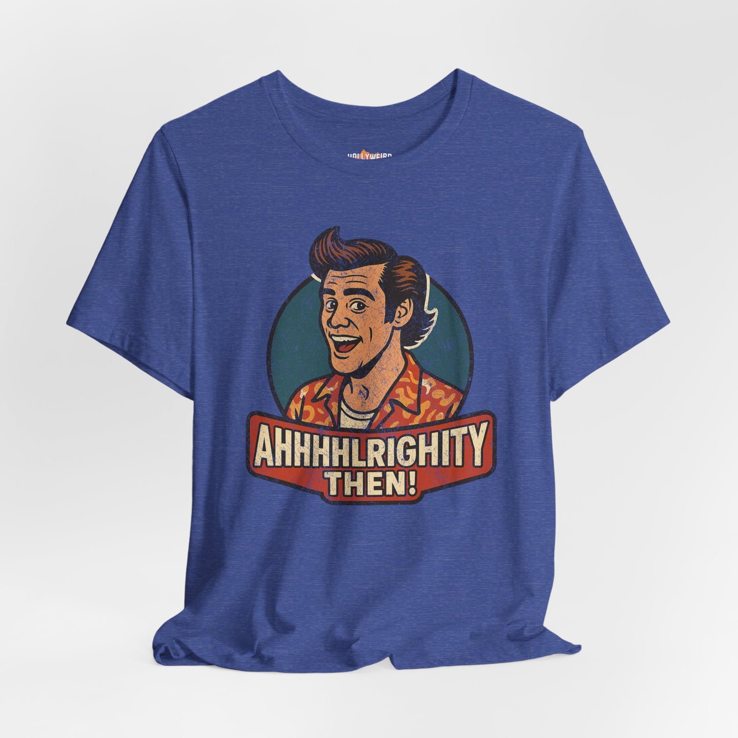 Ace Ventura Alrighty Then Fan Tee, Jim Carrey Movie Inspired T-Shirt, Unisex Tee, Graphic Tee, Funny Quote Shirt