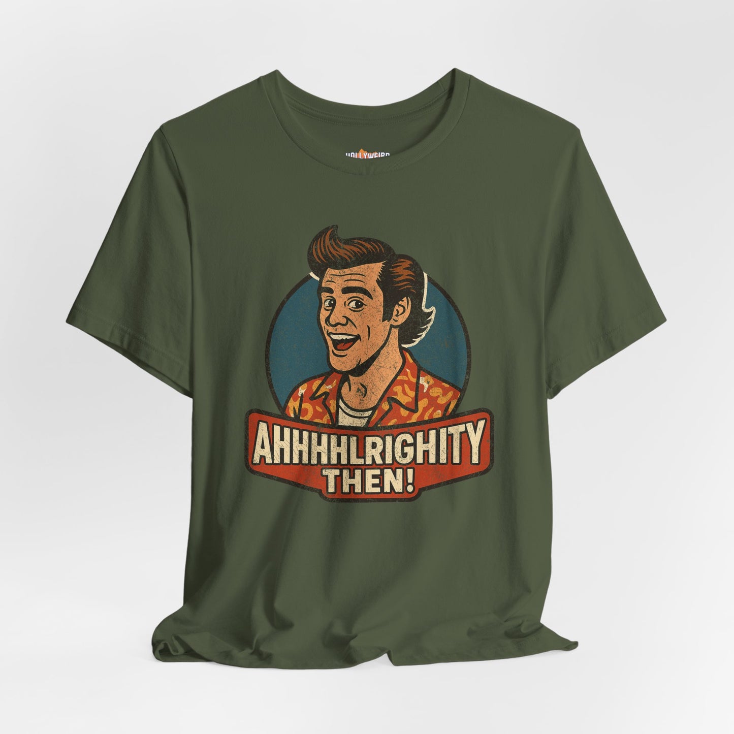 Ace Ventura Alrighty Then Fan Tee, Jim Carrey Movie Inspired T-Shirt, Unisex Tee, Graphic Tee, Funny Quote Shirt