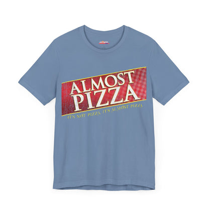 ALMOST PIZZA T-Shirt - Fun & Stylish Casual Wear
