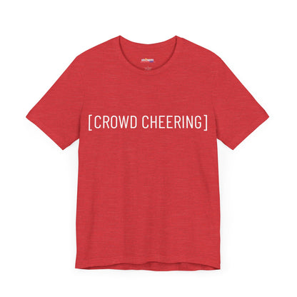 [CROWD CHEERING] T-Shirt - Captions On for Fun