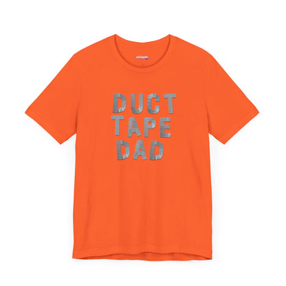 Duct Tape Dad (Duct Tape) funny T-Shirt for DIY Dad, Unisex Tee, DIY Dad Shirt, DIYer Shirt
