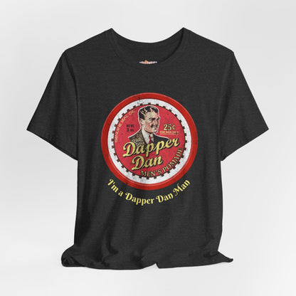 Dapper Dan Men's Pomade - O' Brother Where Art Though Movie Inspired Funny T-Shirt