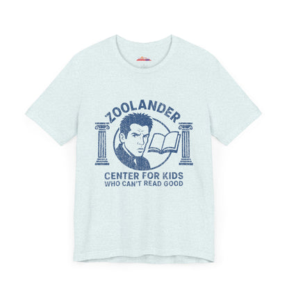 ZOOLANDER Center For Kids Who Can't Read Good Unisex T-Shirt