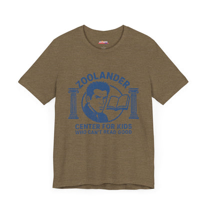 ZOOLANDER Center For Kids Who Can't Read Good Unisex T-Shirt