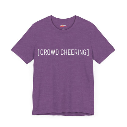 [CROWD CHEERING] T-Shirt - Captions On for Fun