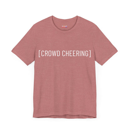 [CROWD CHEERING] T-Shirt - Captions On for Fun