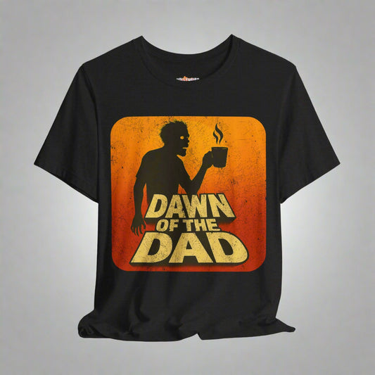 Dawn of the Dad - Horror Movie Lover Tee, Coffee Lover Shirt, Father's Day T-shirt Gift, Scary Film Fan Top, Dad Tee, Movie Buff Gift