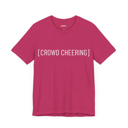 [CROWD CHEERING] T-Shirt - Captions On for Fun