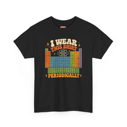I Wear This Shirt Periodically The Hail Marry Project Movie T-Shirt | Periodic Table Science Tee