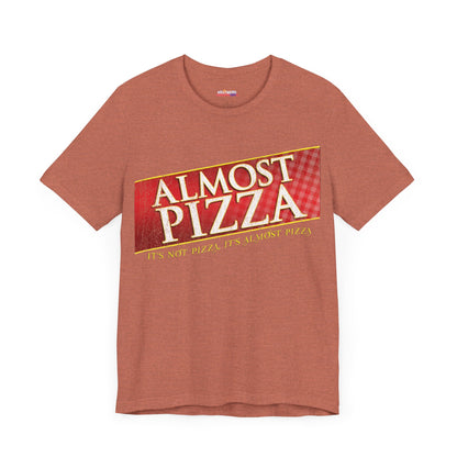 ALMOST PIZZA T-Shirt - Fun & Stylish Casual Wear