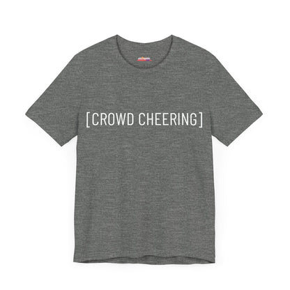 [CROWD CHEERING] T-Shirt - Captions On for Fun